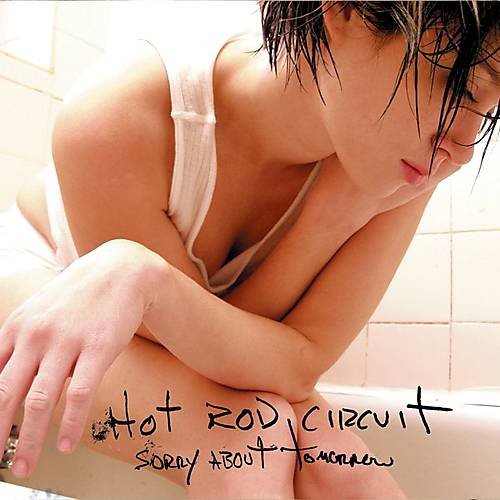 HotRodCircuit-SorryAboutTomorrow.jpg