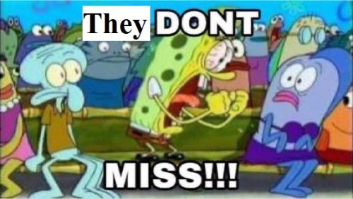 he don't miss.jpg